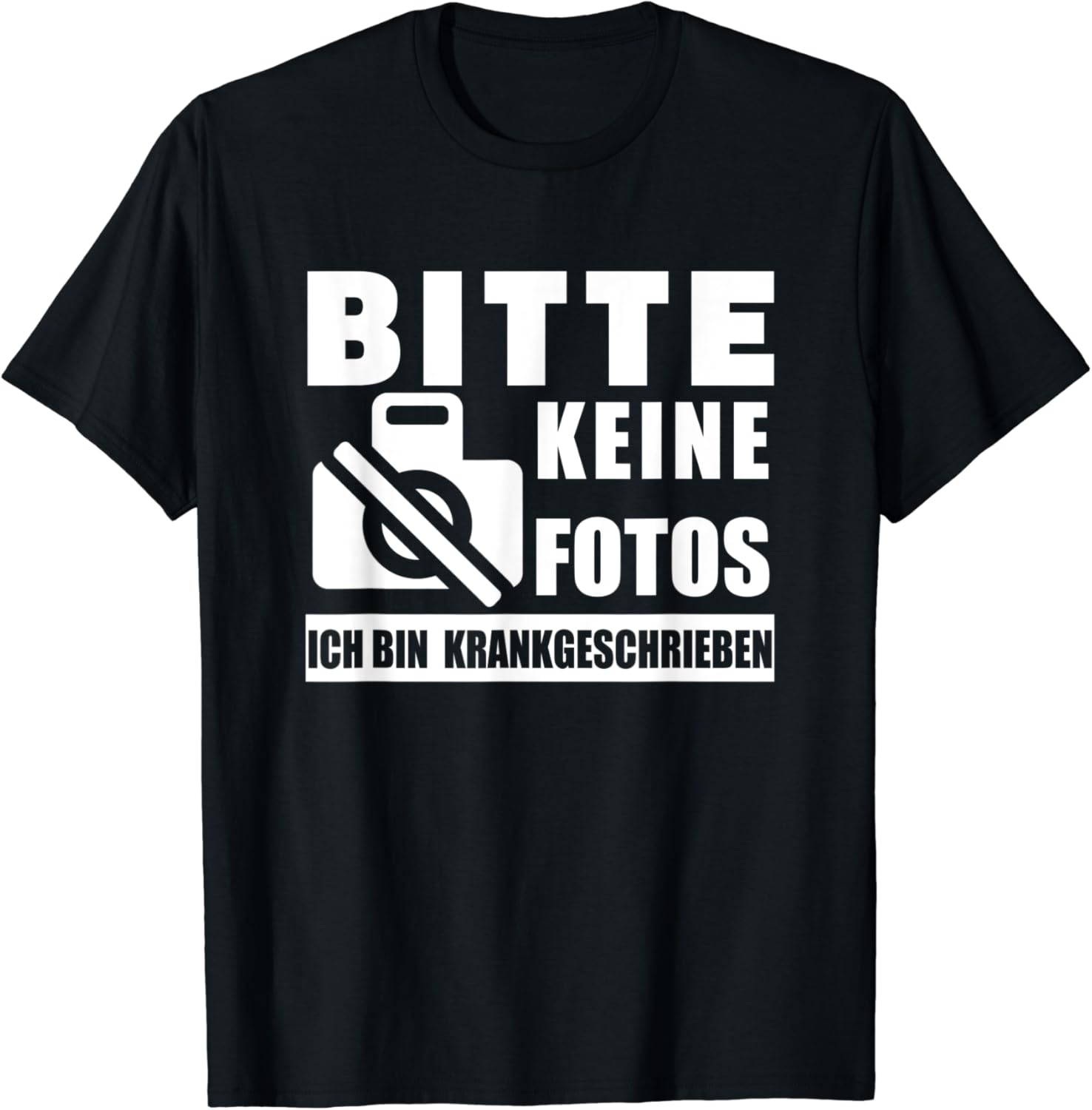 Bitte keine Fotos Ich bin krankgeschrieben Kollegen Büro TShirt Amazon.de Fashion